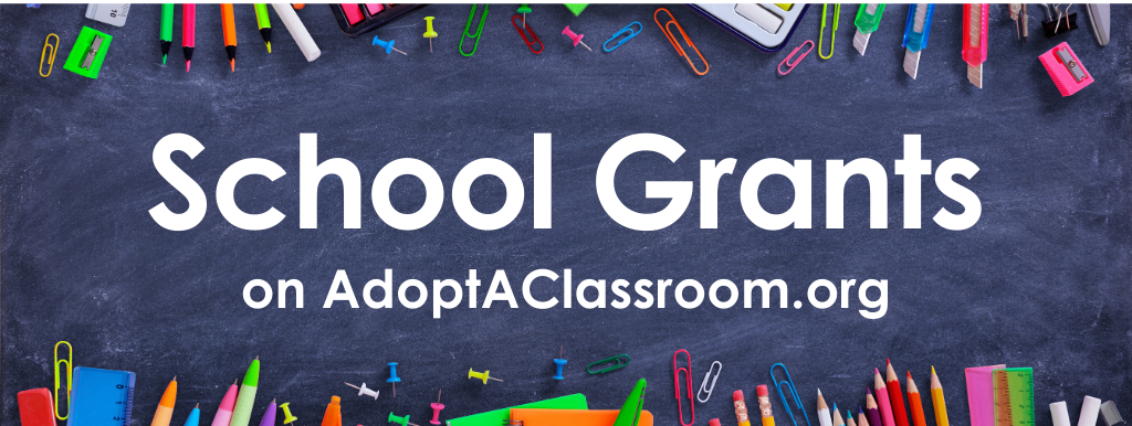 Receive School Grants on AdoptAClassroom.org