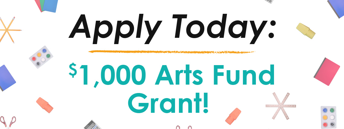 $1,000 Arts Fund Grant - Apply by February 10