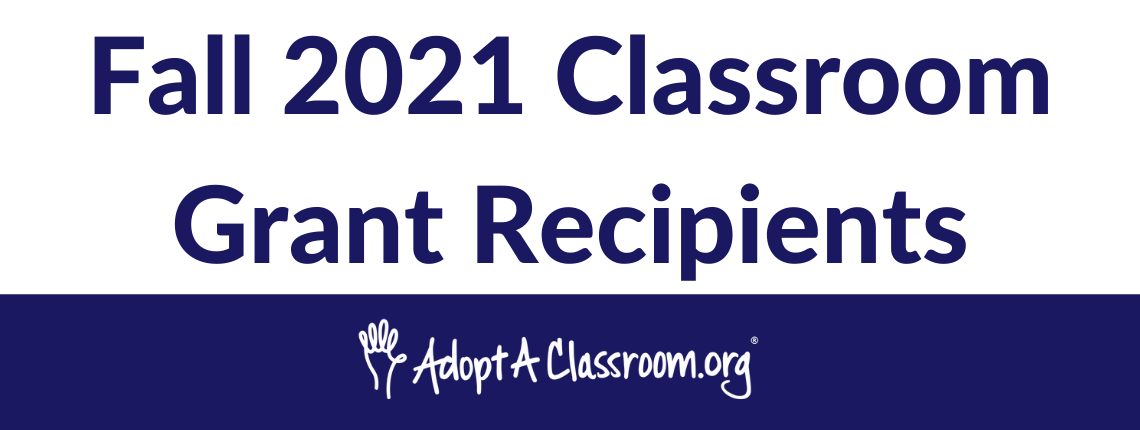Fall 2021 Classroom Grant Recipients