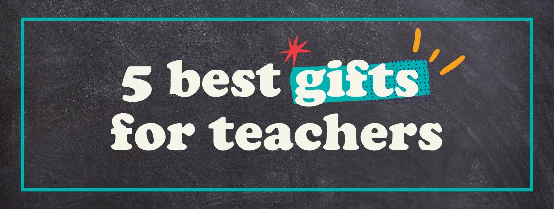 5 best gifts for teachers