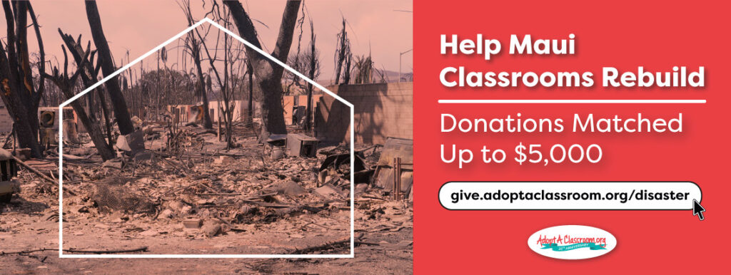 Help Maui Classrooms Rebuild | AdoptAClassroom.org